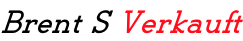 Brent S Verkauft